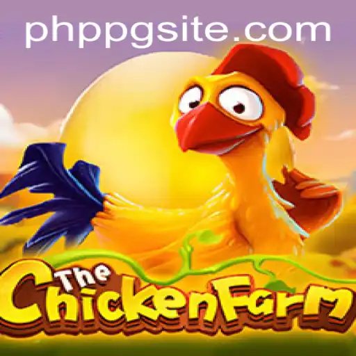 Introducing ChickenFarm: The Thrilling World of PHPPG