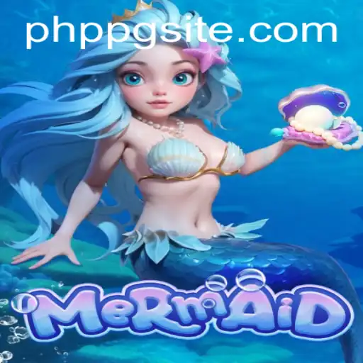 Diving into 'Mermaid': A Deep Dive into the New PHPPG Game